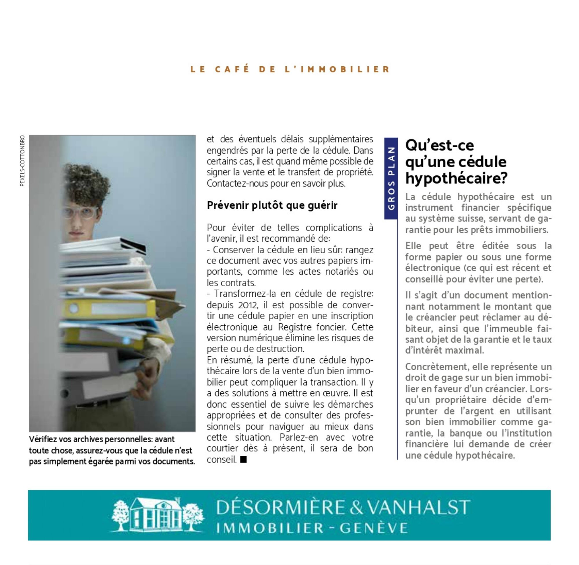 J'ai perdu ma cédule hypothécaire: article de Désormière & Vanhalst - le Journal de l'Immobilier J'ai perdu ma cédule hypothécaire: article de Désormière & Vanhalst dans le Journal de l'Immobilier. Qu'est-ce qu'une cédule hypothécaire?